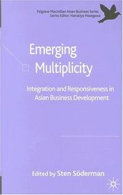 Emerging multiplicity : integration and responsiveness in Asian business development