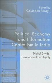 Political economy and information capitalism in India : digital divide, development and equity