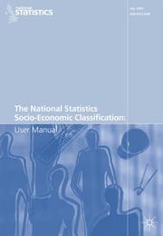 The National Statistics Socio-Economic Classification : user manual