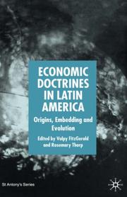 Cover of: Economic doctrines in Latin America: origins, embedding, and evolution / editors, Valpy FitzGerald, Rosemary Thorp.