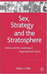 Sex, strategy, and the stratosphere : airlines and the gendering of organizational culture