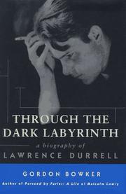 Cover of: Through the dark labyrinth: a biography of Lawrence Durrell