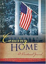 Cover of: Coming Home: A devotional journalfor those who serve and those who wait