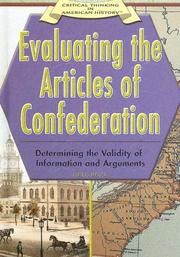Cover of: Evaluating The Articles Of Confederation: Determining The Validity Of Information And Arguments (Critical Thinking in American History)