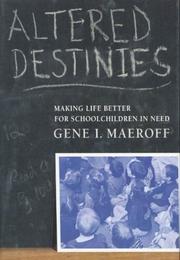 Cover of: Altered destinies: making life better for schoolchildren in need
