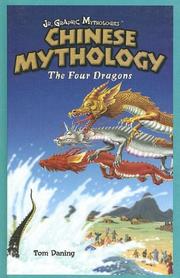 Cover of: Chinese Mythology: The Four Dragons (Jr. Graphic Mythologies)