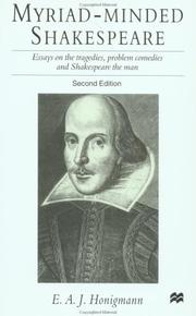 Myriad-minded Shakespeare : essays on the tragedies, problem comedies and Shakespeare the man