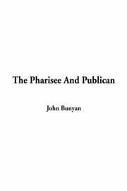 Cover of: The Pharisee and Publican by John Bunyan
