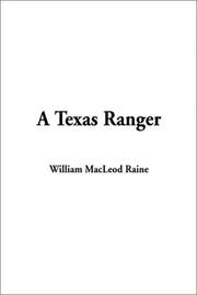 Cover of: A Texas Ranger by William MacLeod Raine
