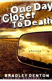 Cover of: One day closer to death: eight stabs at immortality