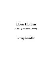 Cover of: Eben Holden: a tale of the north country