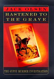 Cover of: Hastened to the grave: the gypsy murder investigation