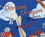 Cover of: Dancing Dragons: Dragonflies In Your Backyard (Backyard Bugs)