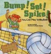 Cover of: Bump! Set! Spike!: You Can Play Volleyball (Game Day)