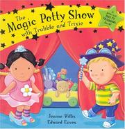 The magic potty show with Trubble and Trixie : a pop-up potty training book!