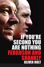 If you're second you are nothing : Ferguson and Shankly