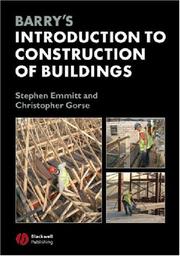 Barry's introduction to construction of buildings by Stephen Emmitt, Christopher A. Gorse