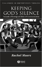 Keeping God's silence : towards a theological ethics of communication