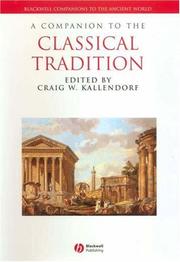 Cover of: Companion to the Classical Tradition (Blackwell Companions to the Ancient World)