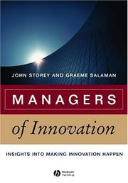 Managers of innovation : insights into making innovation happen