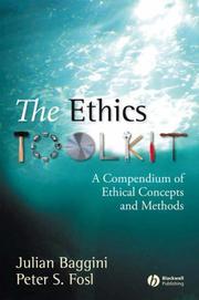 The ethics toolkit : a compendium of ethical concepts and methods