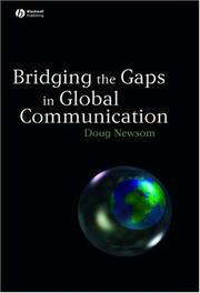 Cover of: Bridging the Gaps in Global Communication by Doug Newsom