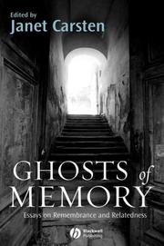 Ghosts of memory : essays on remembrance and relatedness