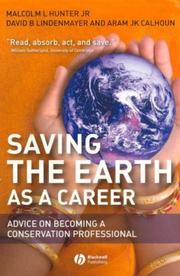 Saving the earth as a career : advice on becoming a conservation professional