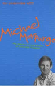 An interview with Michael Morpurgo by Michael Morpurgo, Joanna Carey