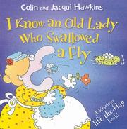 I know an old lady who swallowed a fly : a hilarious lift-the-flap book