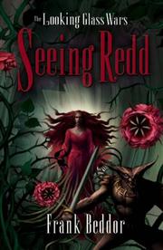 Seeing Redd : the second book in the looking glass wars trilogy