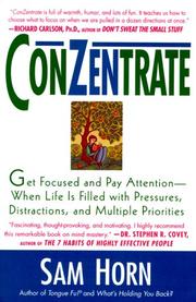 Cover of: ConZentrate: Get Focused and Pay Attention--When Life Is Filled with Pressures, Distractions, and Multiple Priorities