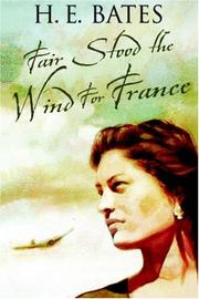 Fair stood the wind for France by H. E. Bates
