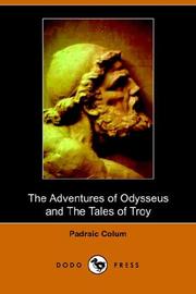 The Adventures of Odysseus And Tales of Troy by Padraic Colum, Willy Pogány