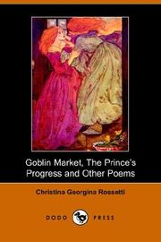 Cover of: Goblin Market, the Prince's Progress And Other Poems