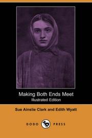Cover of: Making Both Ends Meet (Illustrated Edition) (Dodo Press) by Sue Ainslie Clark, Edith Franklin Wyatt