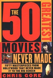 Cover of: The 50 greatest movies never made