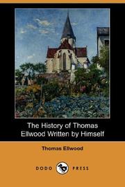 Cover of: The History of Thomas Ellwood Written by Himself (Dodo Press) | Thomas Ellwood