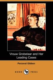Vrouw Grobelaar and her leading cases by Perceval Gibbon
