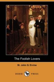 Cover of: The Foolish Lovers (Dodo Press) | Ervine, St. John G.