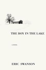 Cover of: The boy in the lake by Swanson, Eric.