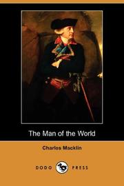 The man of the world by Charles Macklin