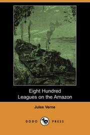 Cover of: Eight Hundred Leagues on the Amazon (Dodo Press) by Jules Verne