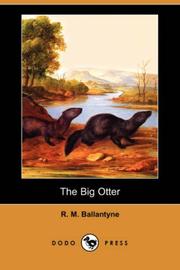 The big otter by Robert Michael Ballantyne