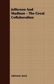 Cover of: Jefferson And Madison - The Great Collaboration
