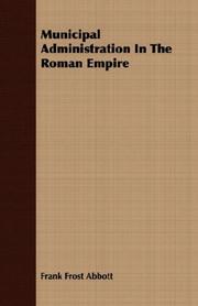 Municipal administration in the Roman Empire by Frank Frost Abbott