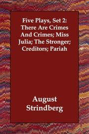 Cover of: Five Plays, Set 2: There Are Crimes And Crimes; Miss Julia; The Stronger; Creditors; Pariah