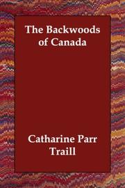 Cover of: The Backwoods of Canada | Catharine Parr Traill