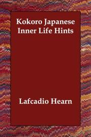 Cover of: Kokoro Japanese Inner Life Hints by Lafcadio Hearn