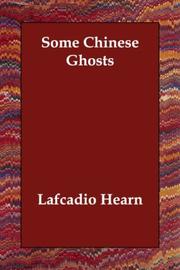 Cover of: Some Chinese Ghosts by Lafcadio Hearn